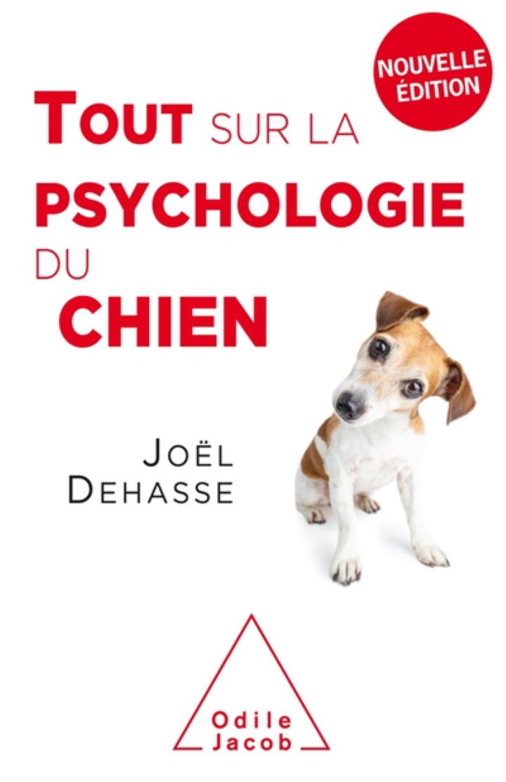 TOUT SUR LA PSYCHOLOGIE DU CHIEN DEHASSE JOEL JACOB 9782738147899 VIE  PRATIQUE ANIMAUX NATURE CHIEN - Librairie Filigranes