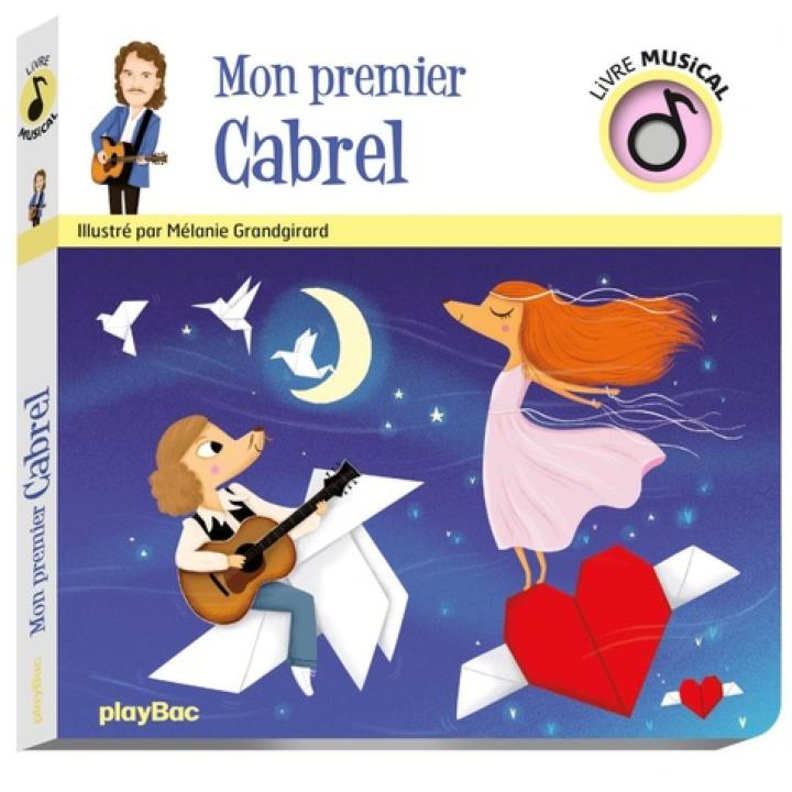 LIVRE MUSICAL MON PREMIER CABREL GRANDGIRARD MELANIE PLAY BAC